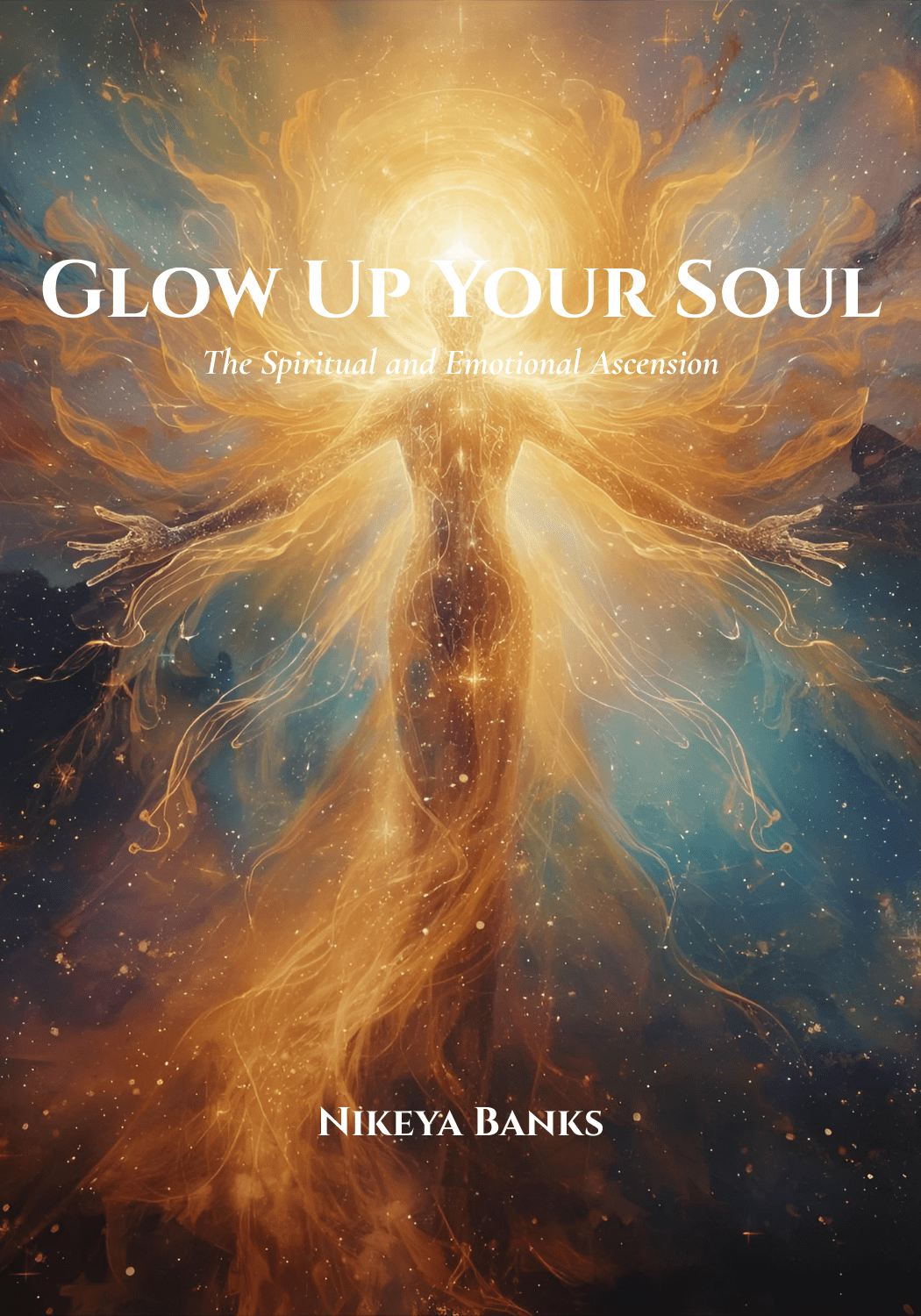 Glow Up Your Soul: The Spiritual & Emotional Ascension Glow Up Your Soul